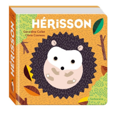 Hérisson - Collet Géraldine ; Cosneau Olivia