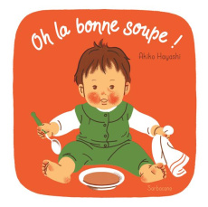 Oh la bonne soupe ! - Hayashi Akiko
