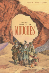 On nous appelait les mouches - Cali Davide ; Quarello Maurizio