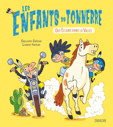 Les enfants du tonnerre. Des éclairs dans la vallée - Guéraud Guillaume ; Audouin Laurent