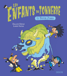 Les Enfants du Tonnerre : Le Bison Zombi - Guéraud Guillaume ; Audoin Laurent