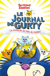 Le journal de Gurty Tome 9 : La revanche de Tête de Fesses - Santini Bertrand