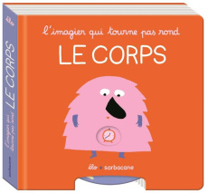 L'imagier qui tourne pas rond. Le corps - ELO