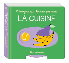 L'imagier qui tourne pas rond. La cuisine - ELO