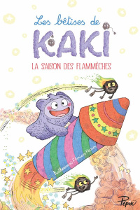 Les bêtises de Kaki : La saison des flammèches - Ferrier Katherine ; Ferrier Florian