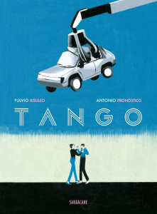 Tango - Pronostico Antonio ; Risuleo Fulvio ; Zanon Didier