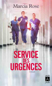 Service des urgences - Rose Marcia ; Arson Thierry