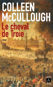 Le cheval de Troie - McCullough Colleen