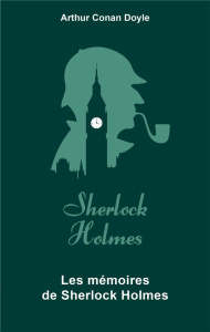 Les mémoires de Sherlock Holmes. Edition collector - Doyle Arthur Conan ; Oudin Bernard
