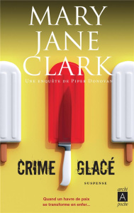Crime glacé - Clark Mary Jane ; Danchin Sebastian