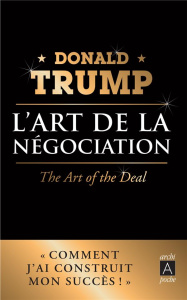 L'art de la négociation - Trump Donald ; Schwartz Tony ; Navacelle Thierry d