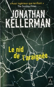 Une enquête de Milo Sturgis et Alex Delaware : Le nid de l'araignée - Kellerman Jonathan ; Tétreau François