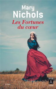 Les fortunes du coeur - Nichols Mary ; Gourgeon Liliane