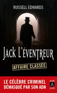Jack l'éventreur identifié - Edwards Russell ; Pierrat Emmanuel ; Lemoine Danie