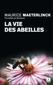 La vie des abeilles - Maeterlinck Maurice ; Van de Kerckhove Fabrice