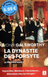 La dynastie des Forsyte Tome 1 : Le propriétaire - Galsworthy John ; Mayran Camille