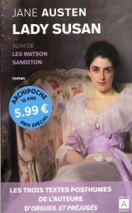 Lady Susan. Suivi de Les Watson et de Sanditon - Austen Jane ; Porret-Blanc Nicolas