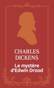 Le mystère d'Edwin Drood. Edition collector - DICKENS Charles