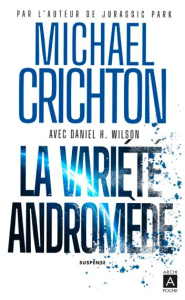 La variété Andromède - Crichton Michael ; Messadié Gerald