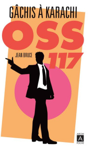 OSS 117 : Gachis à Karachi - Bruce Jean