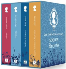 Les chefs-d'oeuvre : Les Hauts de Hurlevent, La dame du manoir de Wildfell Hall, Villette, Jane Eyre - Brontë Charlotte ; Brontë Anne ; Brontë Emily ; Le