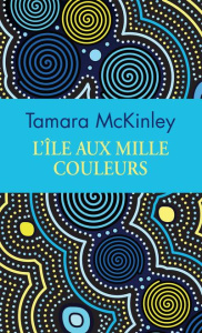 L'île aux mille couleurs. Edition collector - McKinley Tamara ; Momont Danièle
