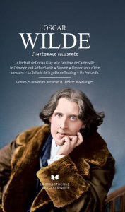 Oeuvres. L'intégrale illustrée. Le portrait de Dorian Gray ; Le fantôme de Canterville ; Le crime de - Wilde Oscar ; Galland Antoine ; Vebret Joseph ; Ba