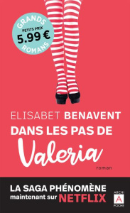 La saga Valeria/01/Dans les pas de Valeria - Benavent Elisabet ; Desoille Martine