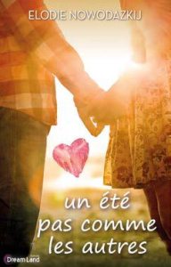 Un été pas comme les autres - Nowadazkij Elodie ; Girval Edith