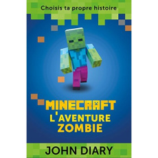 Minecraft - L'aventure zombie - Diary John