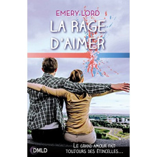 La rage d'aimer - Lord Emery,Pache Raphaëlle