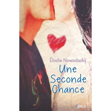 Une seconde chance - Nowodazkij Elodie ; Girval Edith