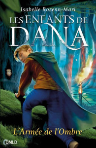 Les Enfants de Dana Tome 2 : L'armée de l'ombre - Rozenn-Mari Isabelle