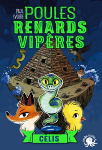 Poules, renards, vipères Tome 3 : Célis - Ivoire Paul