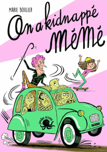 On a kidnappé Mémé - Boulier Marie ; Hüe Caroline