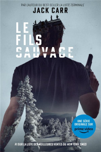 Le fils sauvage - Carr Jack ; Mirmont Franck ; Robic Laëticia