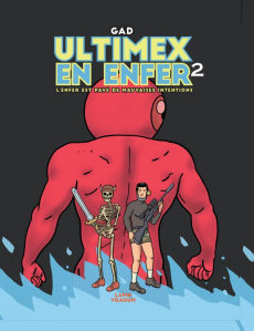 Ultimex en enfer Tome 2 : L'enfer est pavé de mauvaises intentions - GAD