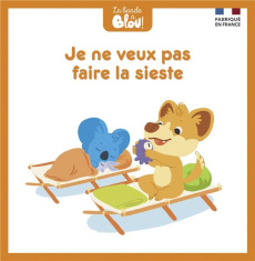 La bande à Blou ! Tome 16 : Je ne veux pas faire la sieste - Fernandez Aurélien ; Ferreira Nicolas ; Brengard E