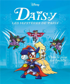 Daisy - Les mystères de Paris Tome 2 : Dans le piège des Ignobles - Andolfo Mirka ; Blengino Luca ; Picone Nico ; Lage