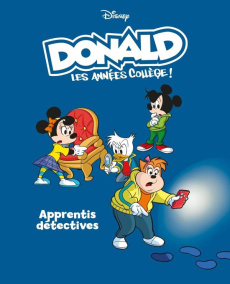 Donald - Les années collèges ! Tome 10 : Apprentis détectives - Pesce Riccardo ; Mazzarello Marco ; Philippson Alb