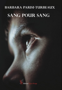 Sang pour sang - Parisi-Turbeaux Barbara