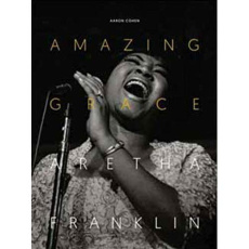 Aretha Franklin. Amazing Grace - Cohen Aaron ; Bahlouli Belkacem