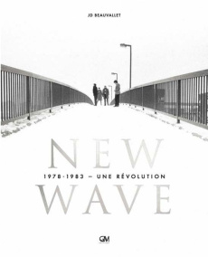 Les années New Wave. 1978-1983 - Beauvallet Jean-Daniel ; Beth Jenny