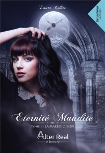 Eternité maudite Tome 1 : La malédiction - Collins Laura