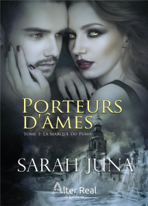 Porteurs d'âmes Tome 1 : La marque du puma - Juna Sarah