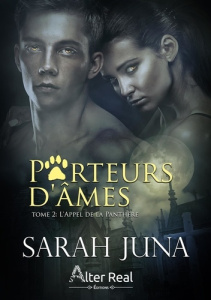 Porteurs d'âmes Tome 2 : L'appel de la panthère - Juna Sarah
