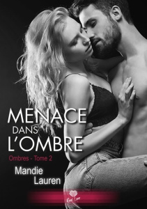 Ombres. Tome 2, Menace dans l'ombre - Lauren Mandie