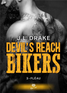 Devil's Reach Bikers Tome 3 : Fléau - Drake J. L.