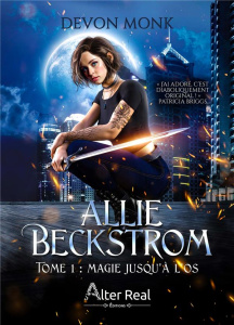 Allie Beckstrom Tome 1 : Magie jusqu'à l'os - Monk Devon