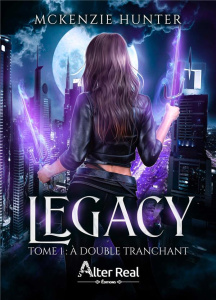 Legacy Tome 1 : A double tranchant - Hunter McKenzy